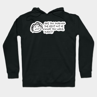 Make the best of it Hoodie